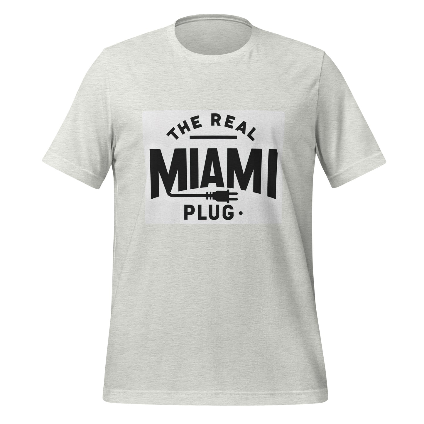 THE REAL MIAMI PLUG - Unisex T-Shirt b.w