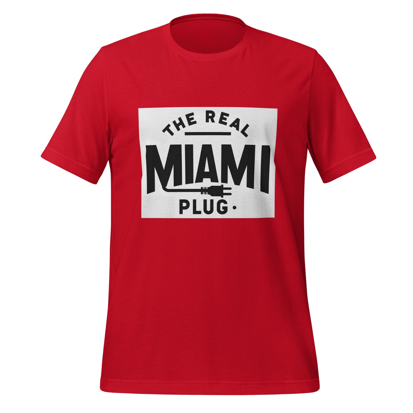 THE REAL MIAMI PLUG - Unisex T-Shirt b.w