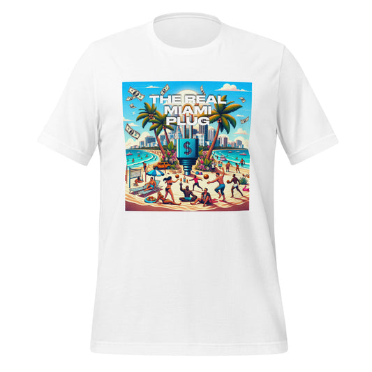 THE REAL MIAMI PLUG - Unisex T-Shirt