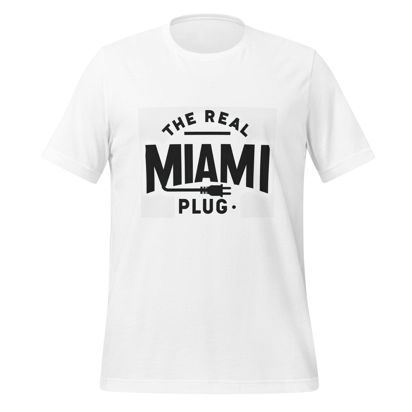 THE REAL MIAMI PLUG - Unisex T-Shirt b.w